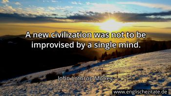 Englisches Zitat von John Lothrop Motley als Bild
