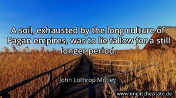 Englisches Zitat von John Lothrop Motley als Bild