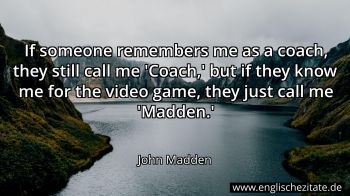 Englisches Zitat von John Madden als Bild
