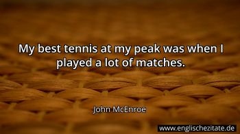 Englisches Zitat von John McEnroe als Bild