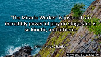 Englisches Zitat von John Patrick Shanley als Bild
