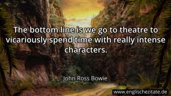 Englisches Zitat von John Ross Bowie als Bild