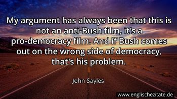 Englisches Zitat von John Sayles als Bild