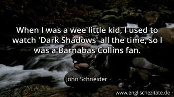 Englisches Zitat von John Schneider als Bild