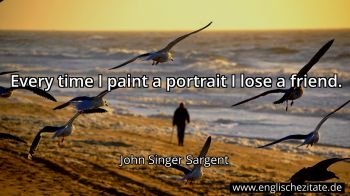 Englisches Zitat von John Singer Sargent als Bild