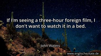 Englisches Zitat von John Waters als Bild
