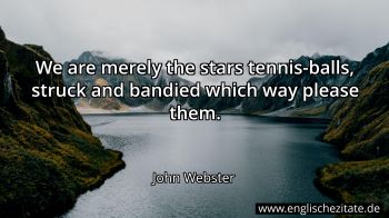 Englisches Zitat von John Webster als Bild