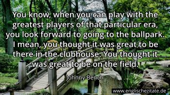 Englisches Zitat von Johnny Bench als Bild