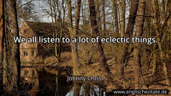 Englisches Zitat von Johnny Christ als Bild