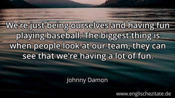 Englisches Zitat von Johnny Damon als Bild