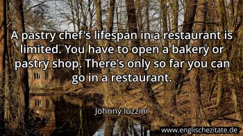 Englisches Zitat von Johnny Iuzzini als Bild