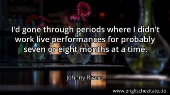 Englisches Zitat von Johnny Rivers als Bild