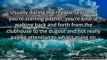 Englisches Zitat von Jon Lester als Bild