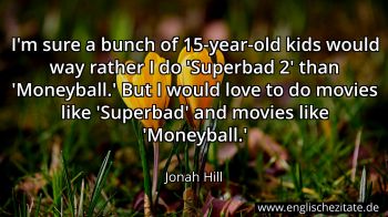 Englisches Zitat von Jonah Hill als Bild