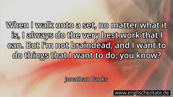 Englisches Zitat von Jonathan Banks als Bild