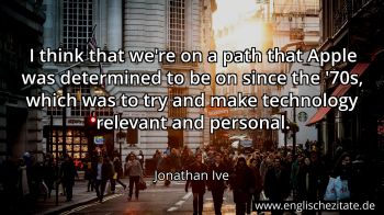 Englisches Zitat von Jonathan Ive als Bild