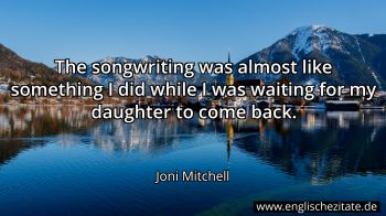 Englisches Zitat von Joni Mitchell als Bild