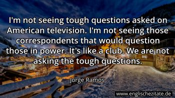 Englisches Zitat von Jorge Ramos als Bild