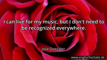 Englisches Zitat von Jose Gonzalez als Bild