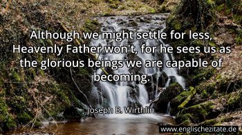 Englisches Zitat von Joseph B. Wirthlin als Bild