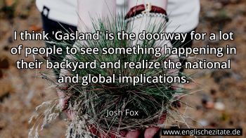 Englisches Zitat von Josh Fox als Bild
