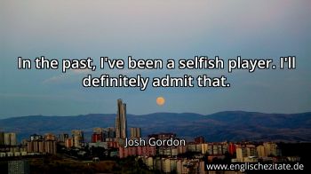 Englisches Zitat von Josh Gordon als Bild