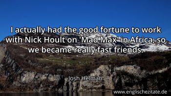 Englisches Zitat von Josh Helman als Bild