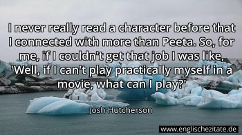 Englisches Zitat von Josh Hutcherson als Bild