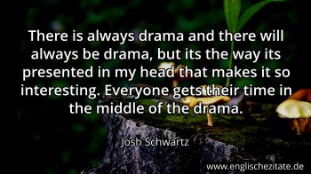 Englisches Zitat von Josh Schwartz als Bild