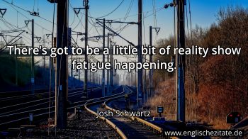 Englisches Zitat von Josh Schwartz als Bild