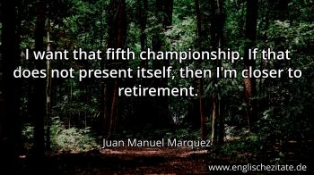 Englisches Zitat von Juan Manuel Marquez als Bild