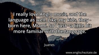 Englisches Zitat von Juanes als Bild