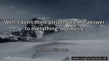 Englisches Zitat von Judge Mills Lane als Bild