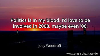 Englisches Zitat von Judy Woodruff als Bild