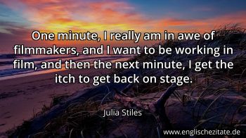 Englisches Zitat von Julia Stiles als Bild