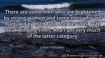 Englisches Zitat von Julian Fellowes als Bild