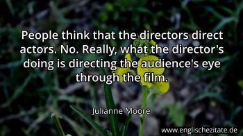 Englisches Zitat von Julianne Moore als Bild