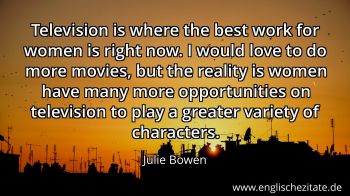 Englisches Zitat von Julie Bowen als Bild