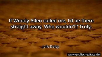 Englisches Zitat von Julie Delpy als Bild