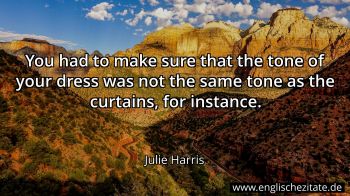 Englisches Zitat von Julie Harris als Bild