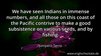 Englisches Zitat von Junipero Serra als Bild
