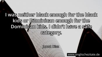 Englisches Zitat von Junot Diaz als Bild