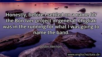 Englisches Zitat von Justin Vernon als Bild