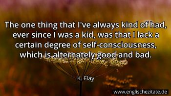 Englisches Zitat von K. Flay als Bild