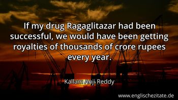 Englisches Zitat von Kallam Anji Reddy als Bild