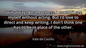 Englisches Zitat von Kate del Castillo als Bild