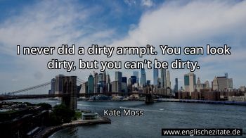 Englisches Zitat von Kate Moss als Bild