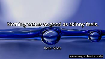 Englisches Zitat von Kate Moss als Bild