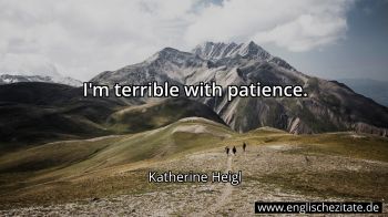 Englisches Zitat von Katherine Heigl als Bild