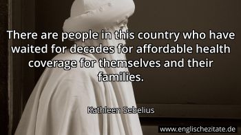 Englisches Zitat von Kathleen Sebelius als Bild
